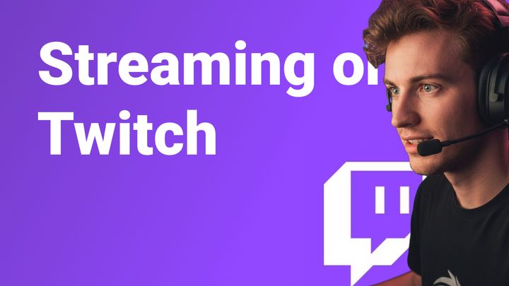 How to Stream Using Twitch: Beginner's Setup Guide